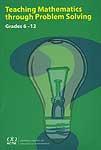 Teaching Mathematics through Problem Solving 6-12